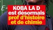 Koba LaD devient prof