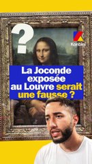 La Joconde exposée au Louvre serait une fausse ?