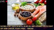 Eating a diet rich in nuts, olive oil and legumes helps fight off skin cancer, study finds - 1breaki