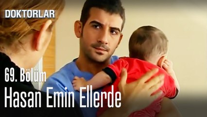 Hasan emin ellerde - Doktorlar 69. Bölüm