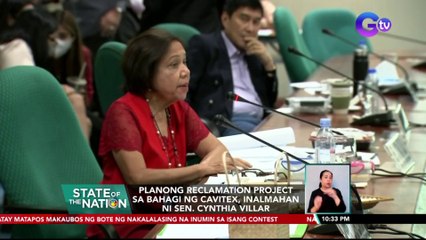 Planong reclamation project sa bahagi ng Cavitex, inalmahan ni Sen. Cynthia Villar | SONA