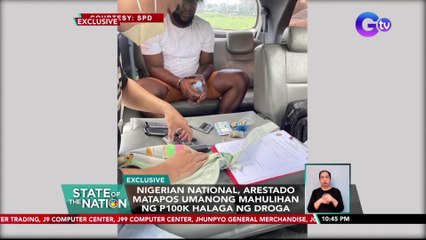Nigerian national, arestado matapos umanong mahulihan ng P100K na halaga ng droga | SONA