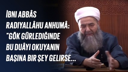 İbni Abbâs Radıyallâhu Anhumâ: "Gök Gürlediğinde Bu Duâyı Okuyanın Başına Bir Şey Gelirse..."