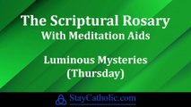 Luminous Mysteries - Scriptural Rosary