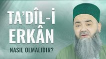 Ta'dîl-i Erkân Nasıl Olmalıdır? (Detaylı Anlatım)