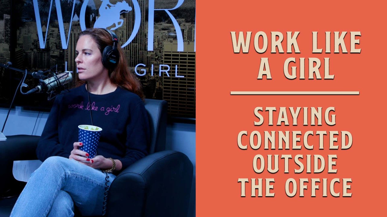 Staying Connected While Working Remotely | Work Like A Girl