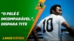LANCE! Rápido: Tite analisa ranking que deixou Pelé como 4º melhor jogador da história