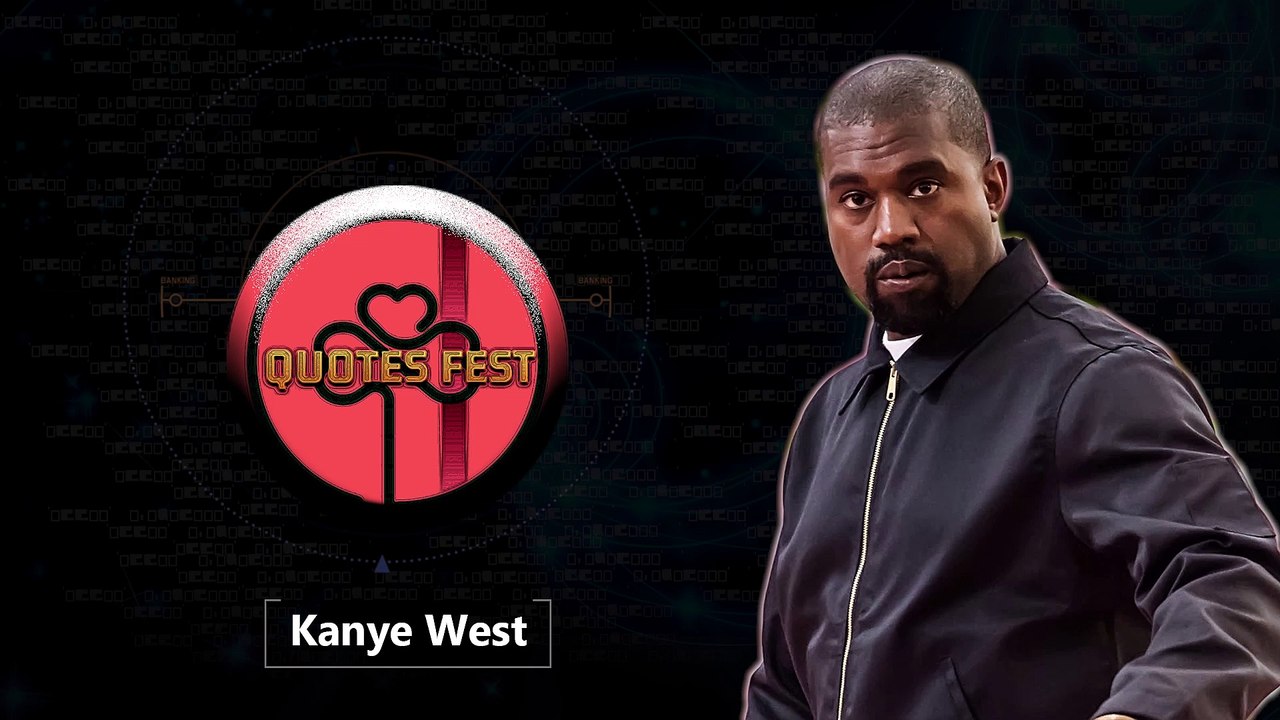 Life isn't about finding yourself. Life is about creating yourself...Kanye West  #Quotesfest