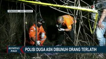 Polisi Duga Pelaku Pembunuhan dan Mutilasi ASN di Semarang adalah Orang Terlatih