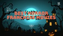 Best Horror Franchise Movies