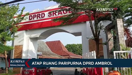 Atap Ruang Paripurna DPRD Ambrol