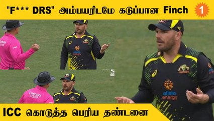 Umpire கிட்ட மோசமாக நடந்துகொண்ட Aaron Finch-க்கு ICC கொடுத்த தண்டனை