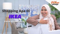 Shopping Apa di Ikea Untuk Rumah Baru?