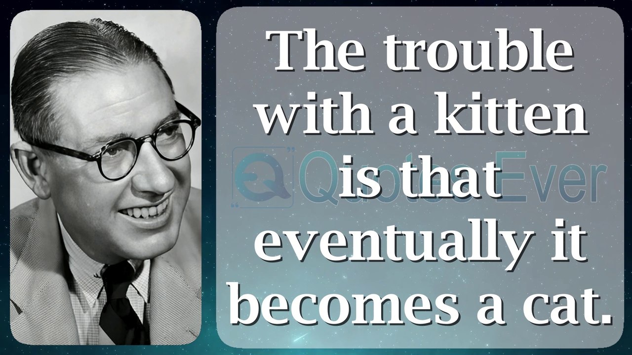 Ogden Nash 42 #quotes #quotesaboutlife #quotesaboutlove #quoteschannel Quotes Ever