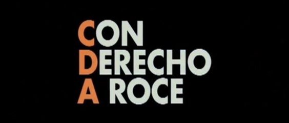 CON DERECHO A ROCE (2011) Trailer - SPANISH