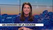 La chronique du Dr Milhau : les dangers de la cocaïne