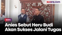 Makan Siang Dengan Pj Gubernur DKI Jakarta Terpilih, Anies Sebut Heru Budi Akan Sukses Jalani Tugas