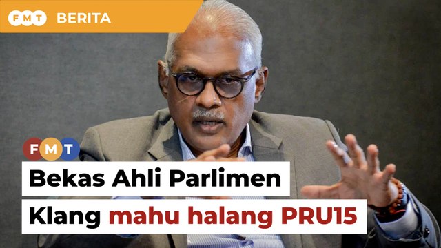 Mahu halang PRU15, bekas Ahli Parlimen Klang bawa kes ke mahkamah