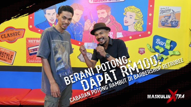Berani Potong, Dapat RM100! Cabaran Potong Rambut Di Barbershop RetroBee