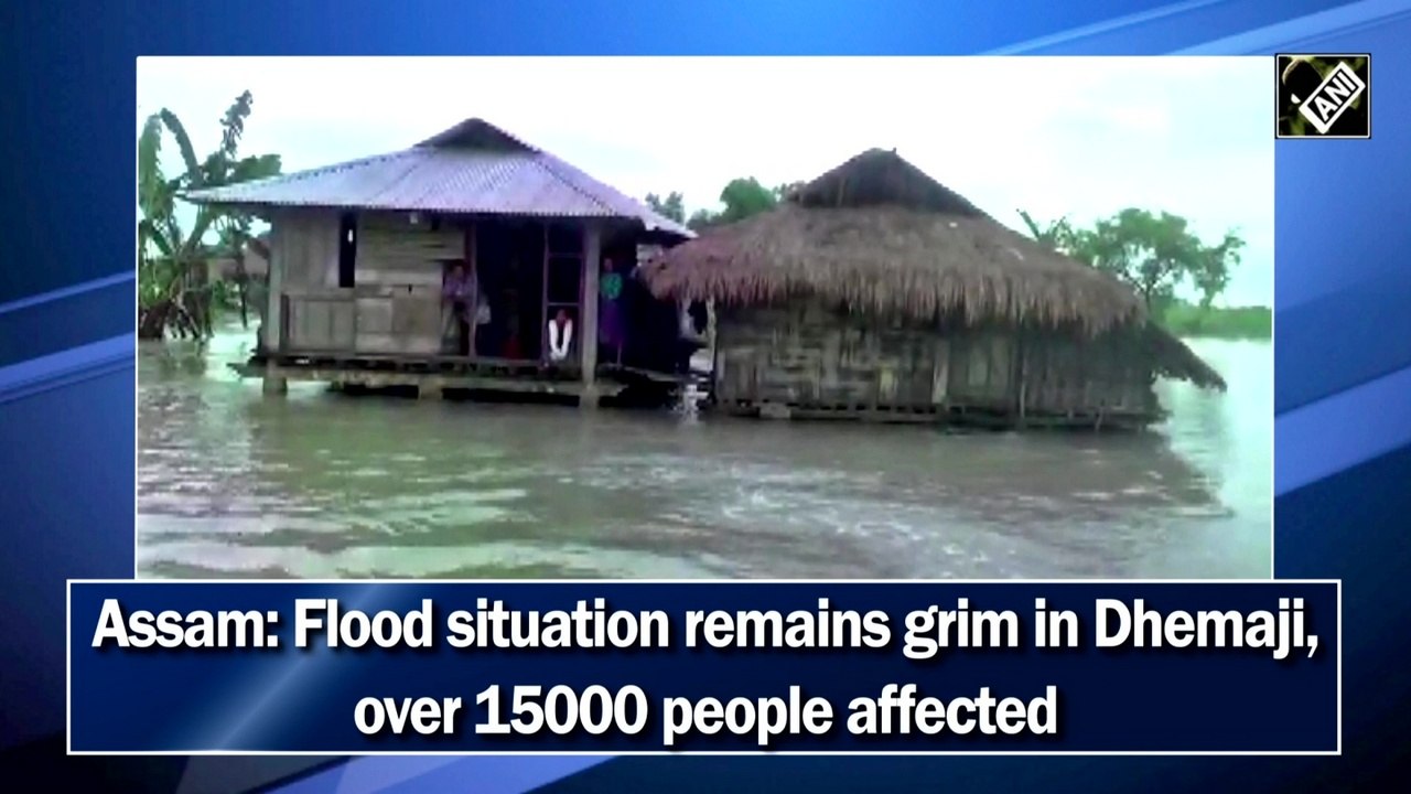 Flood situation remains grim in Assam, over 15,000 people affected
