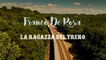 Franco De Rosa - La ragazza del treno - OFFICIAL VIDEO