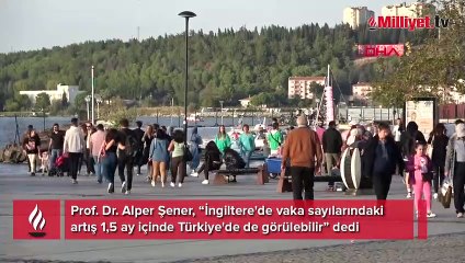 'İngiltere'de vaka sayılarındaki artış 1,5 ay içinde Türkiye'de de görülebilir'