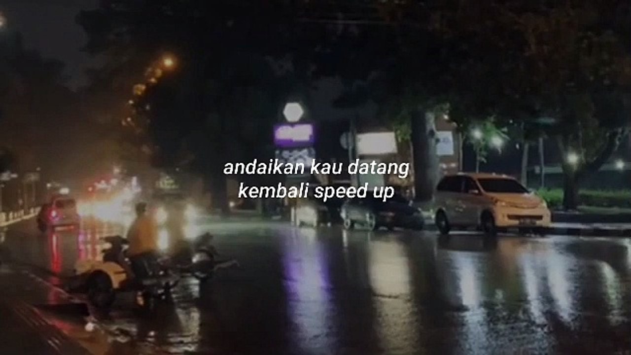 andaikan kau datang kembali tiktok version speed up