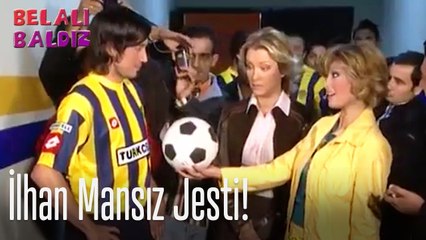 İlhan Mansız jesti! - Belalı Baldız