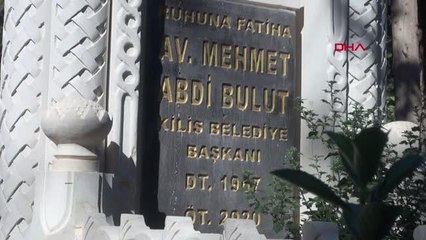 MERHUM BELEDİYE BAŞKANI ABDİ BULUT MEZARI BAŞINDA ANILDI