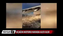 Uçağın motoru havada alev aldı