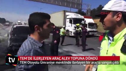 Download Video: TEM'de ilerleyen araç alev topuna döndü