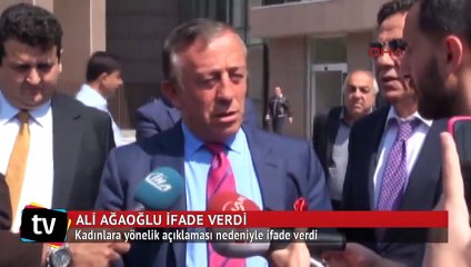 Ali Ağaoğlu, 'Kadınları aşağılama' suçundan ifade verdi