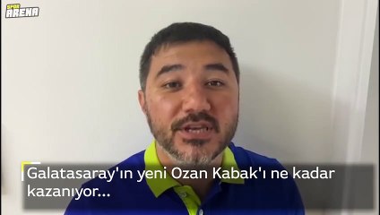 Galatasaray'ın yeni Ozan Kabak'ı ne kadar kazanıyor...