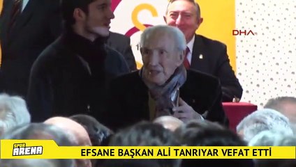 Galatasaray'ın efsane başkanı Ali Tanrıyar vefat etti!