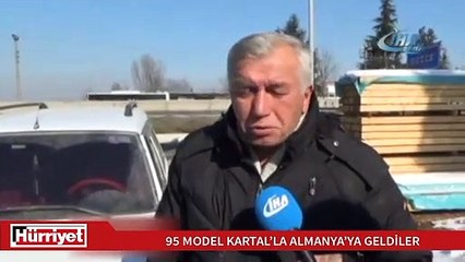 95 model Kartal’la Almanya’ya geldiler