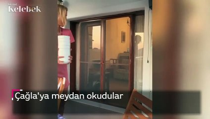 Çağla'ya meydan okudular