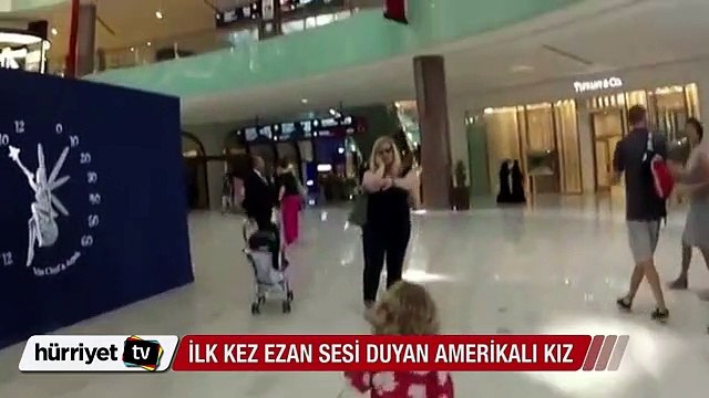İlk kez Ezan sesi duyan Amerikalı küçük kız