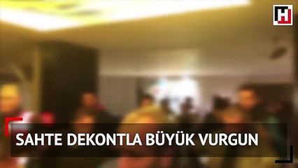Sahte dekontla büyük vurgun
