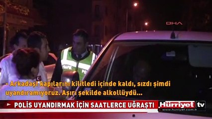 POLİS SAATLERCE UĞRAŞTI