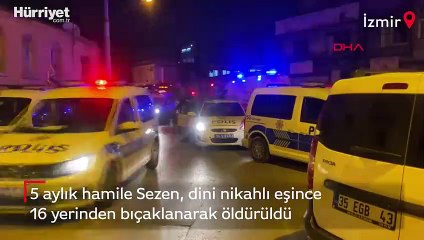 5 aylık hamileydi! 16 yerinden bıçaklayarak öldürdü