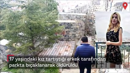 Burdur'da 17 yaşındaki kız tartıştığı erkek tarafından parkta bıçaklanarak öldürüldü