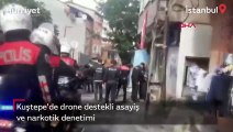 Kuştepe'de drone destekli asayiş ve narkotik denetimi