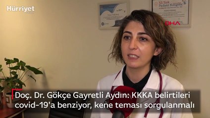 KKKA belirtileri covid-19'a benziyor, kene teması sorgulanmalı