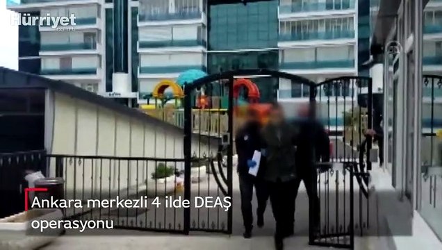 Ankara merkezli 4 ilde DEAŞ operasyonu