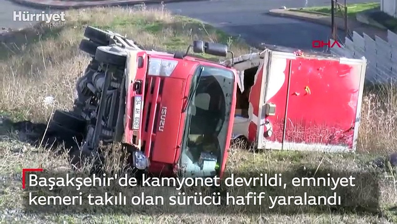 Başakşehir'de kamyonet devrildi, emniyet kemeri takılı olan sürücü hafif yaralandı