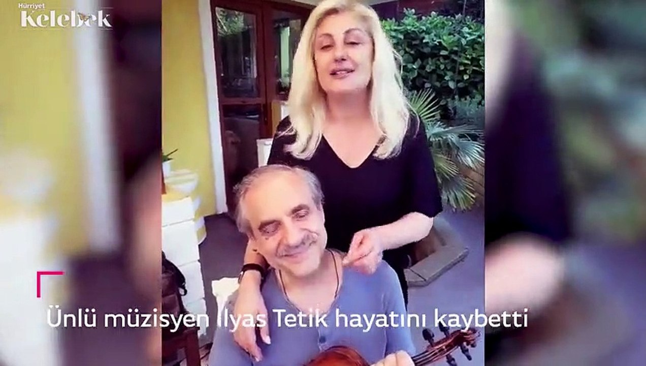 Ünlü müzisyen İlyas Tetik hayatını kaybetti