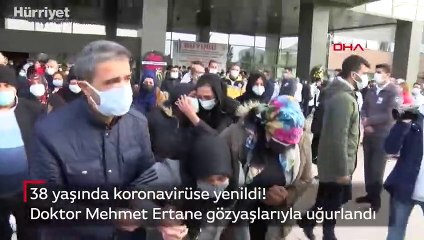 Koronavirüse yenilen Dr. Ertane son yolculuğuna uğurlandı