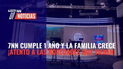 7NN cumple un año de emisión y la familia crece. Nuevos proyectos dentro de poco