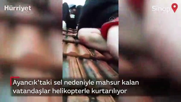 Sinop Ayancık'ta selde mahsur kalan vatandaşlar helikopterle kurtarıldı