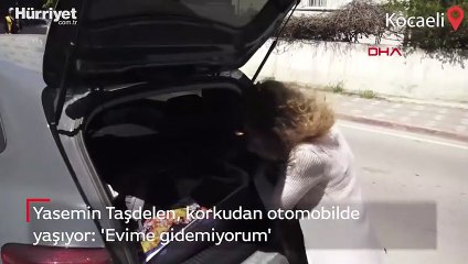 Eski sevgilisinden tehditler alan Yasemin, korkudan otomobilde yaşıyor